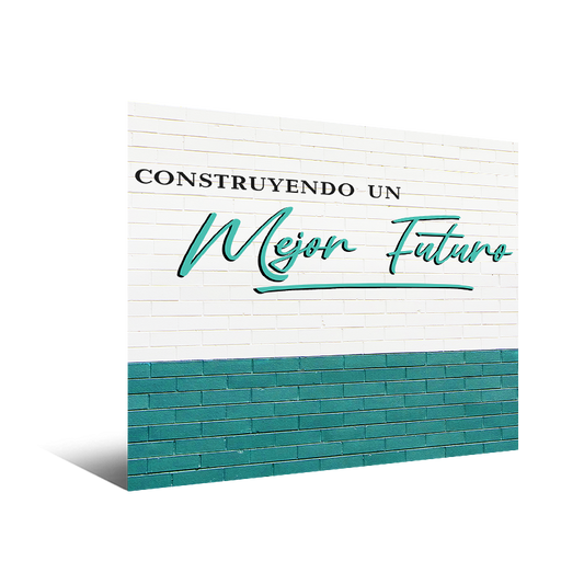 Construyendo un Mejor Futuro
